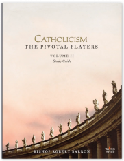 CATHOLICISM: The Pivotal Players - Volume II Study Guide